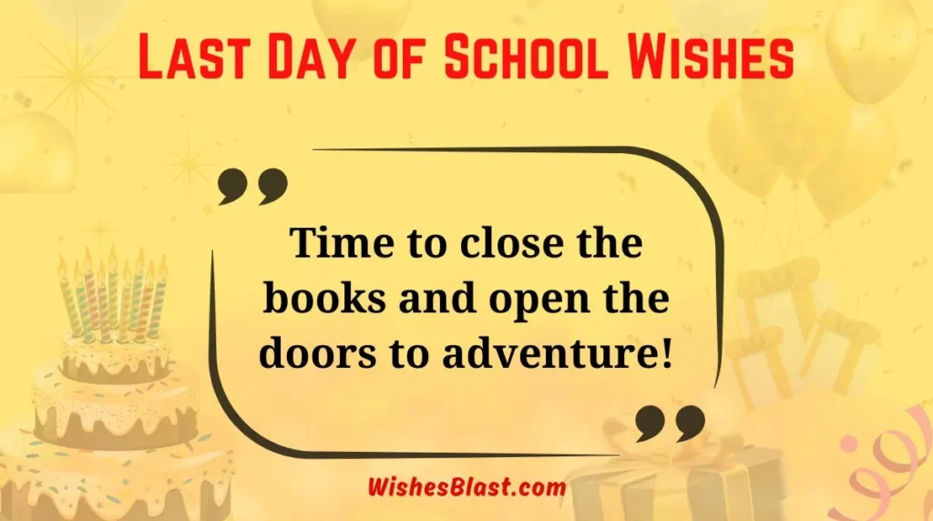 Last Day of School Wishes
