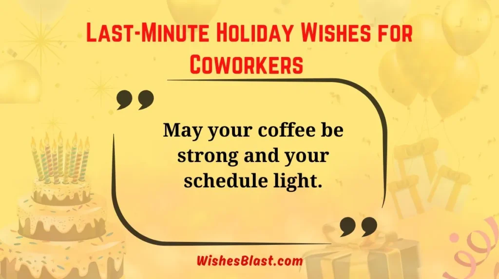 Last-Minute Holiday Wishes for Coworkers 