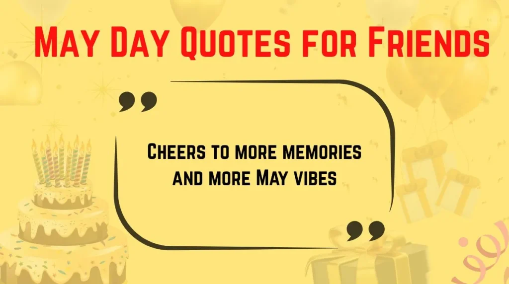May Day Quotes for Friends