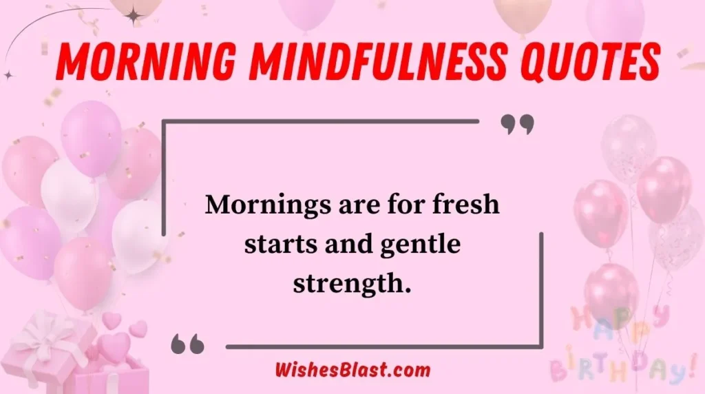 Morning Mindfulness Quotes