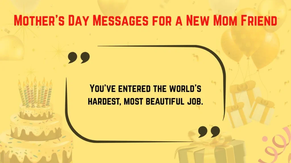 Motherâs Day Messages for a New Mom Friend