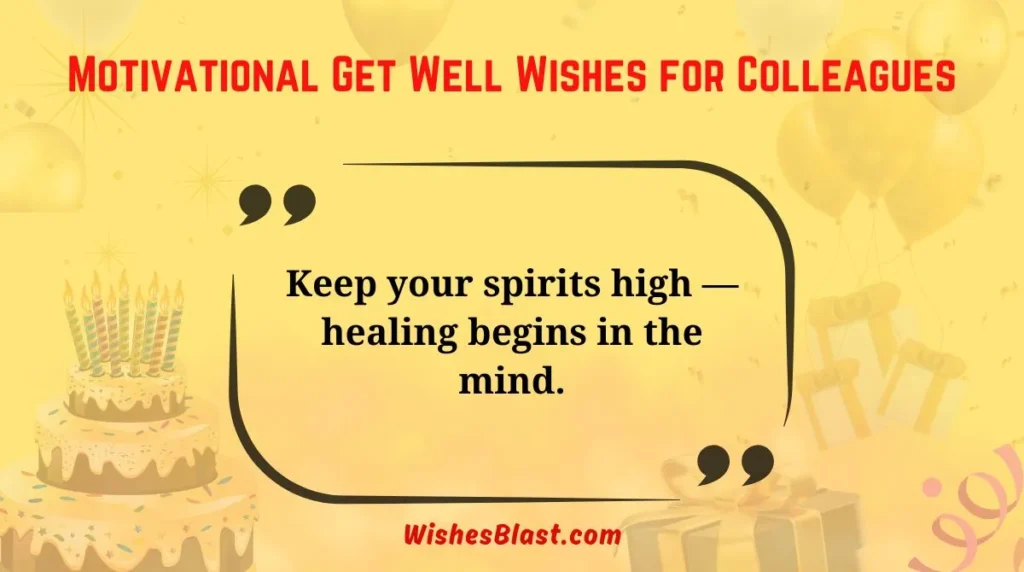 Motivational Get Well Wishes for Colleagues