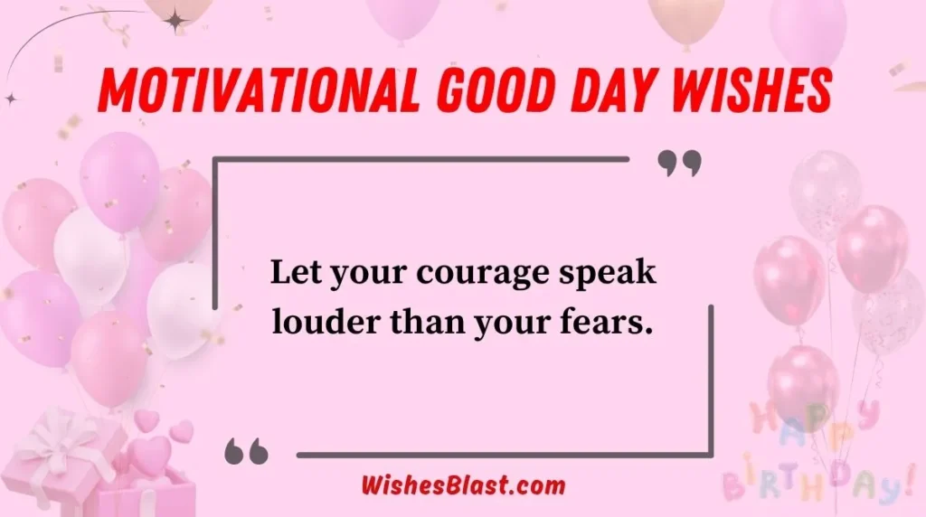 Motivational Good Day Wishes