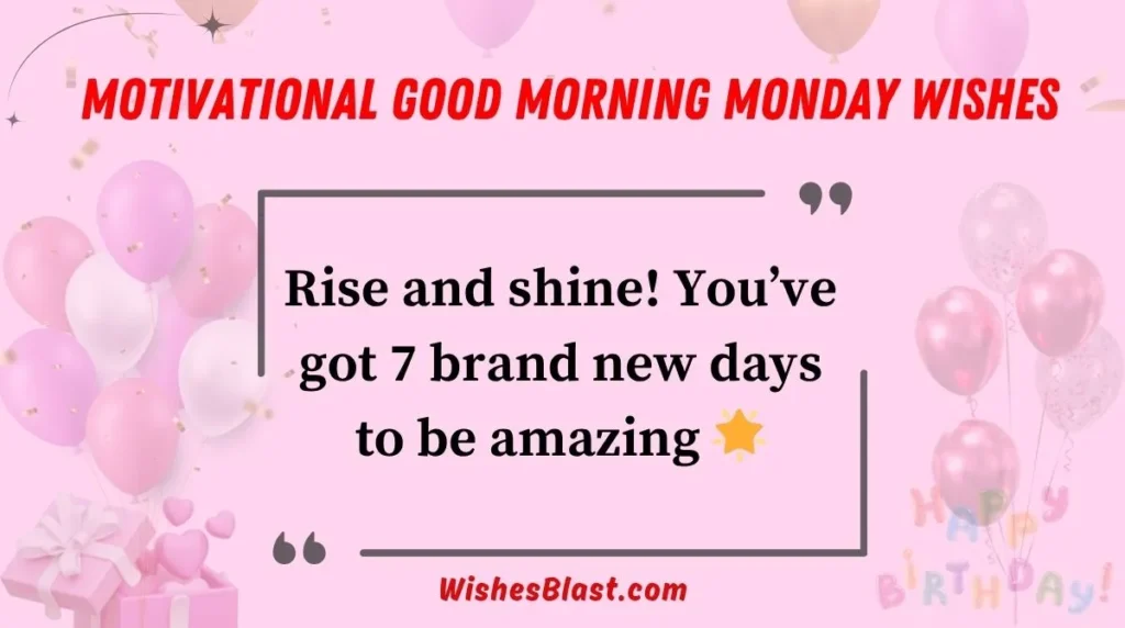  Motivational Good Morning Monday Wishes