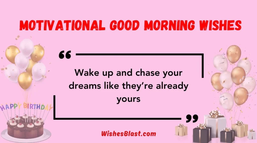 Motivational Good Morning Wishes