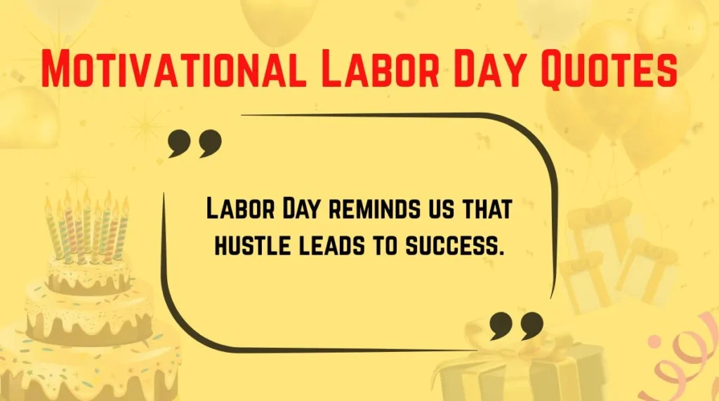 Motivational Labor Day Quotes
