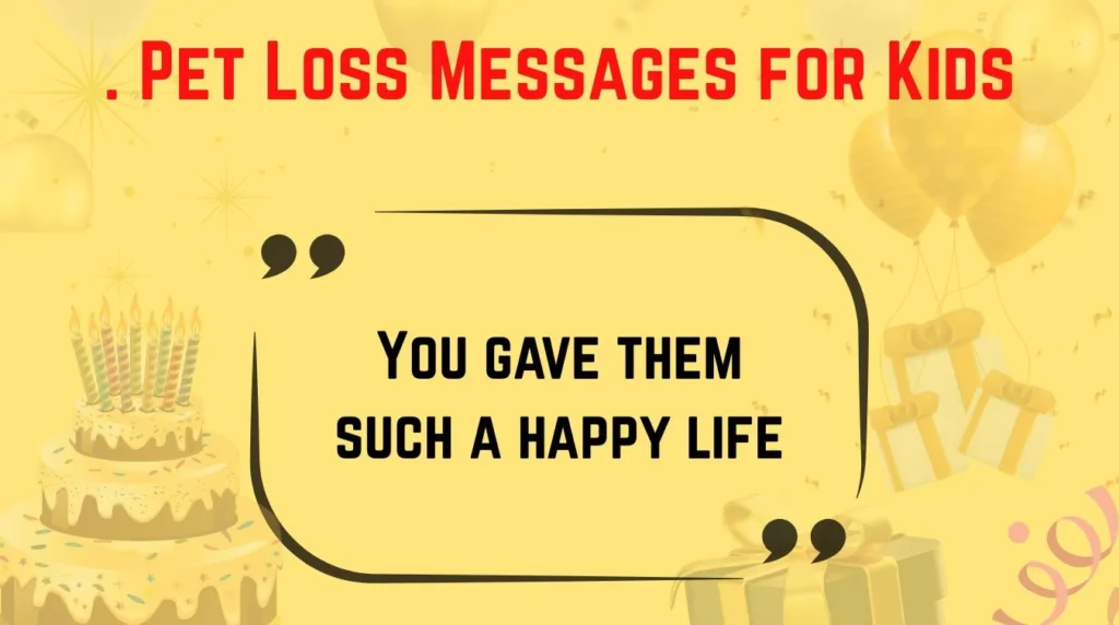 . Pet Loss Messages for Kids