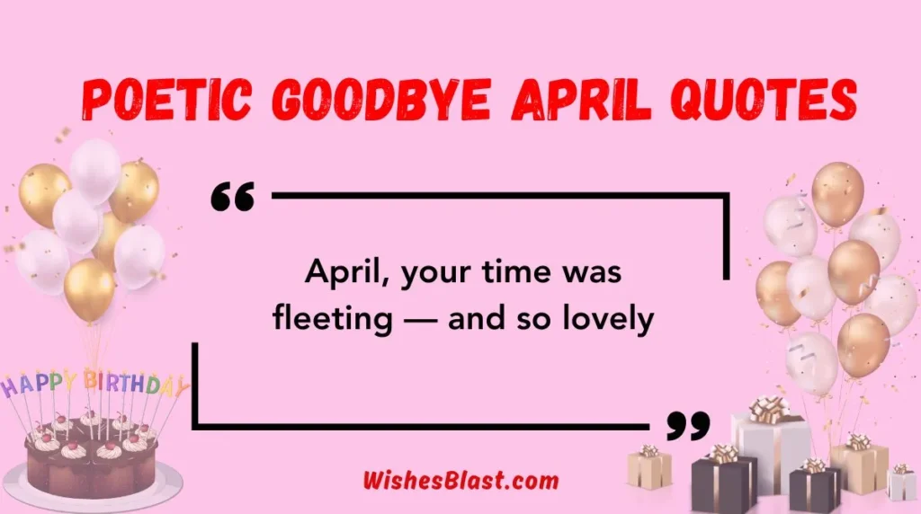  Poetic Goodbye April Quotes