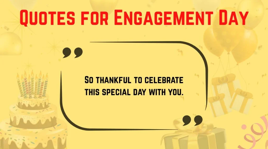 Quotes for Engagement Day