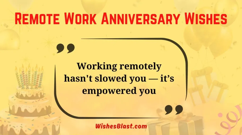 Remote Work Anniversary Wishes