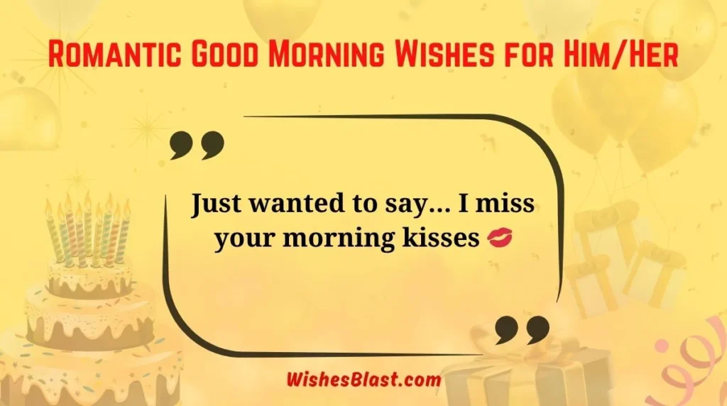 Romantic Good Morning Wishes for Him/Her