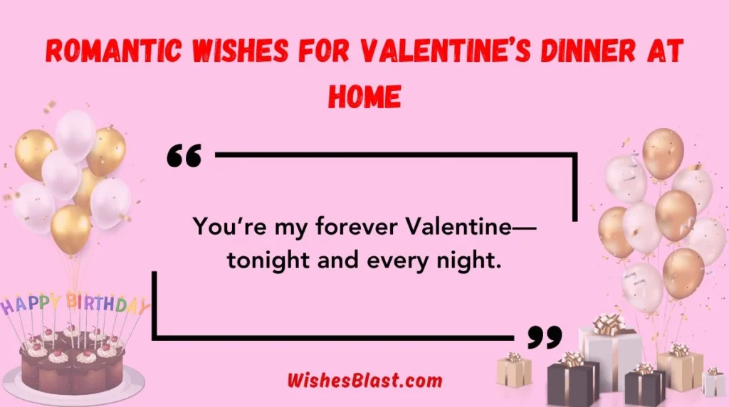 Romantic Wishes for Valentine’s Dinner at Home