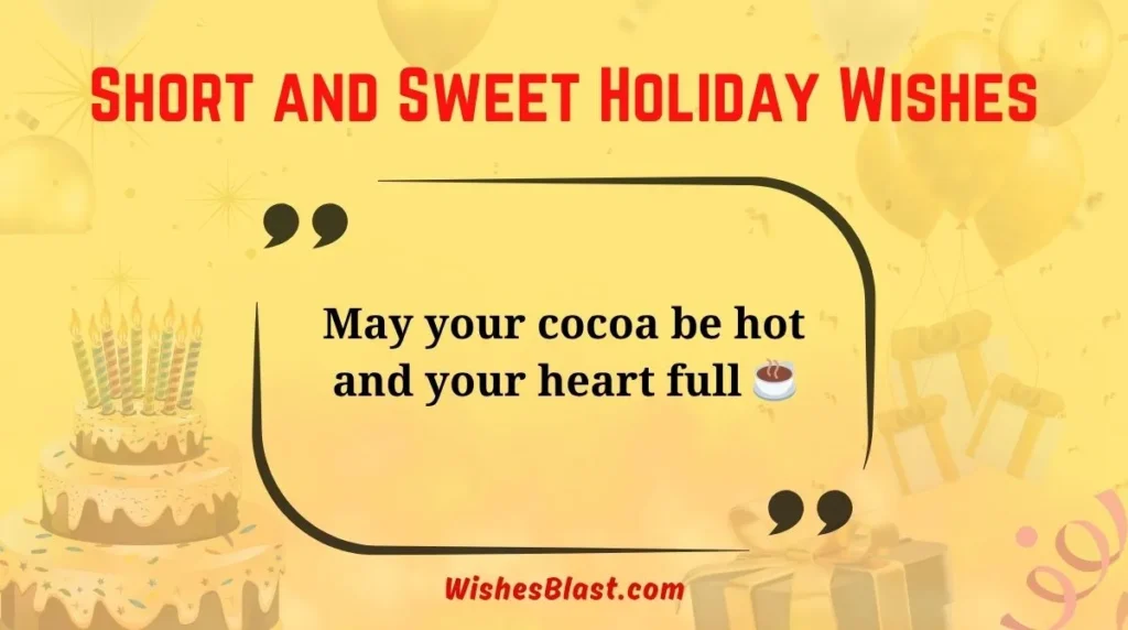 Short and Sweet Holiday Wishes