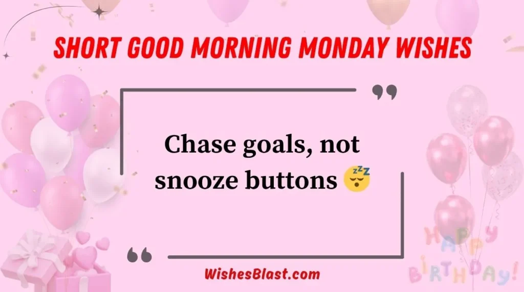 Short Good Morning Monday Wishes