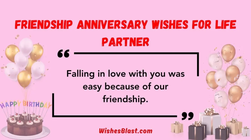 Friendship Anniversary Wishes for Life Partner