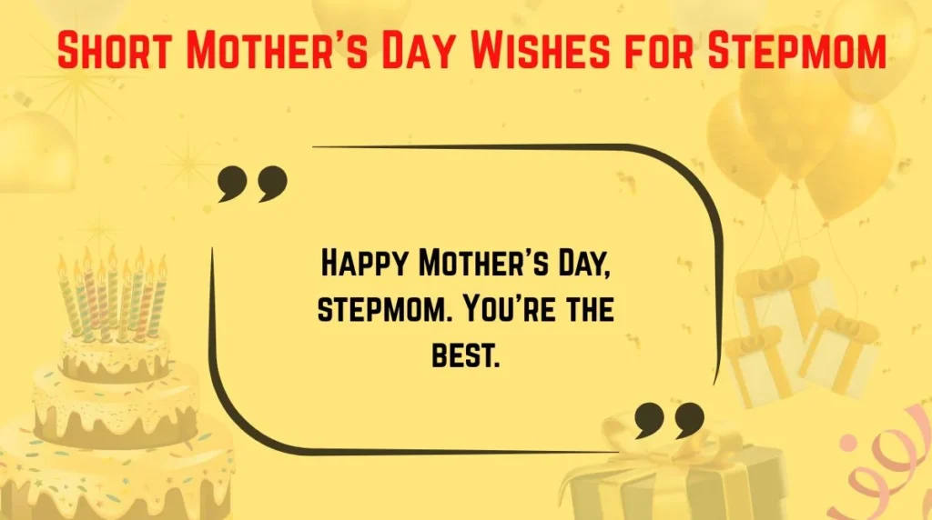 Short Motherâs Day Wishes for Stepmom