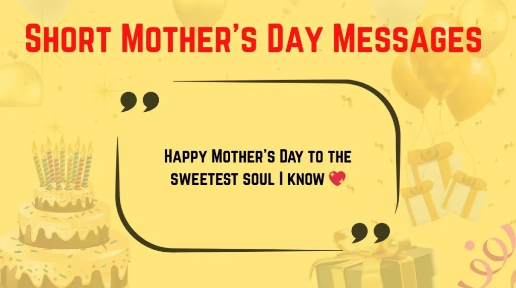 Short Mother’s Day Messages