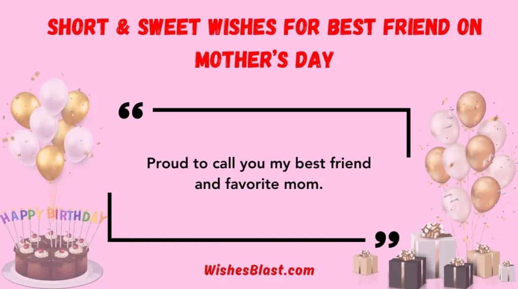 Short & Sweet Wishes for Best Friend on Motherâs Day