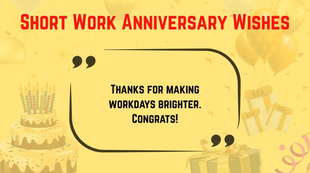 Short Work Anniversary Wishes