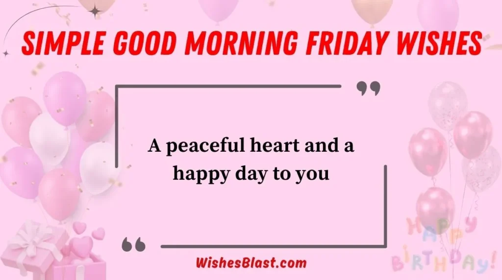 Simple Good Morning Friday Wishes