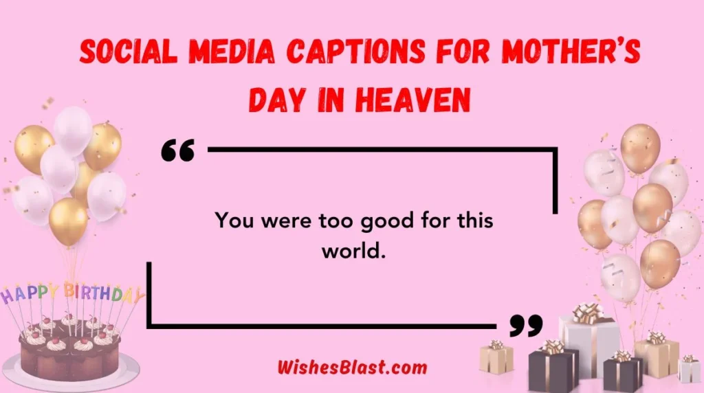 Social Media Captions for Motherâs Day in Heaven