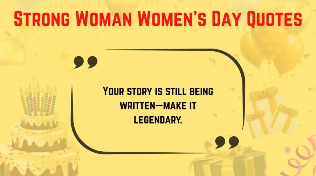Strong Woman Womenâs Day Quotes
