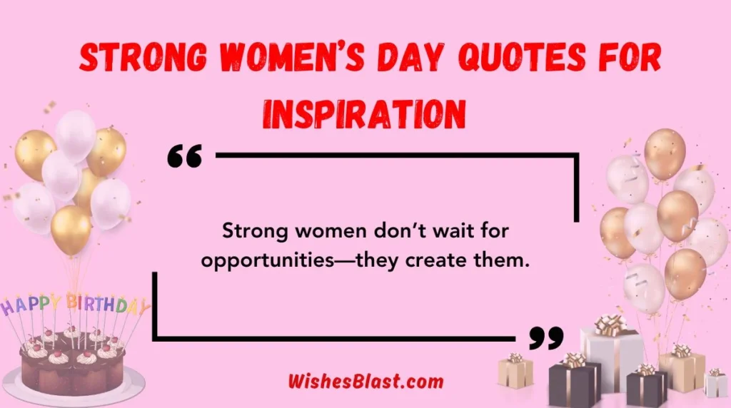Strong Womenâs Day Quotes for Inspiration