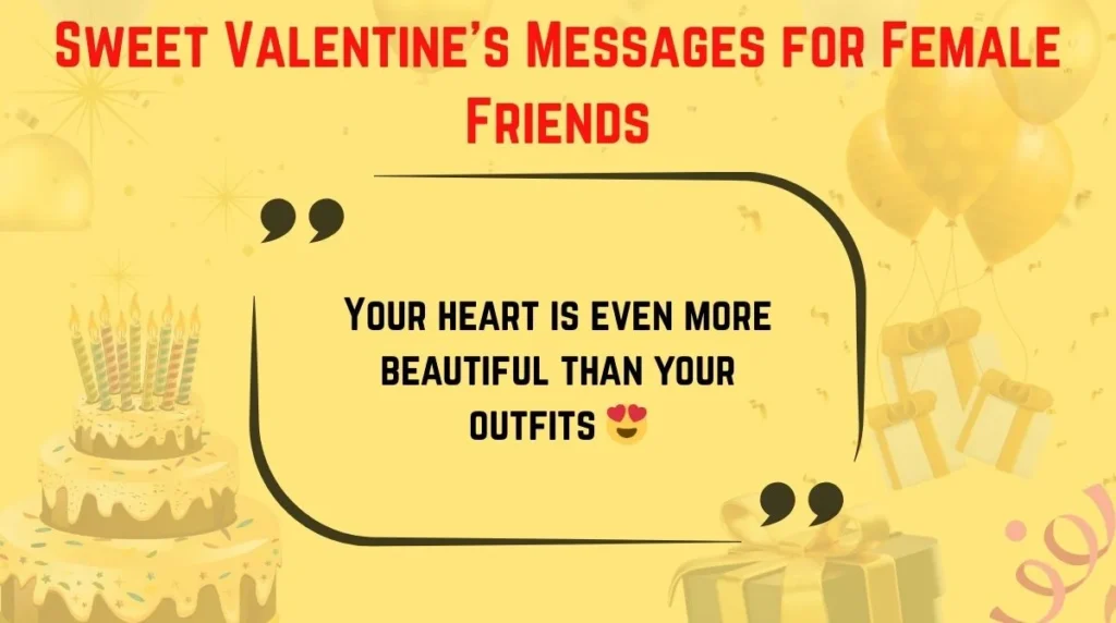Sweet Valentine’s Messages for Female Friends