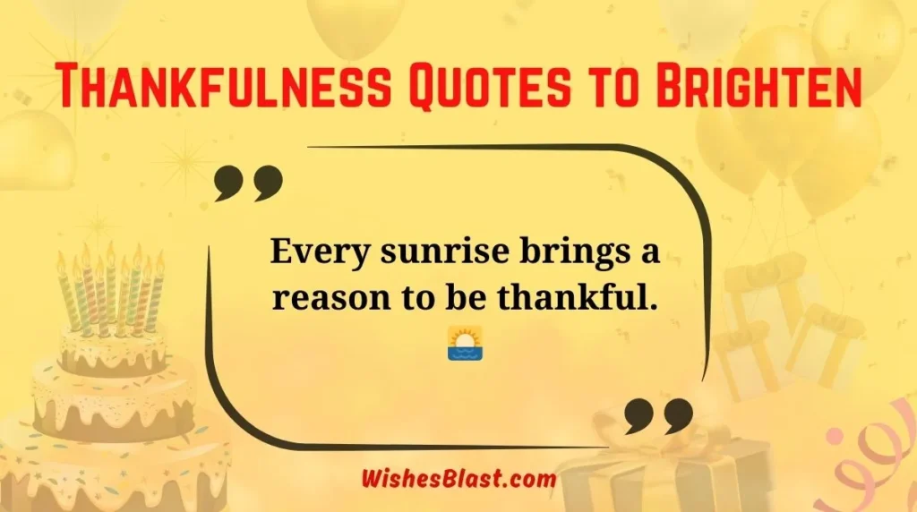Thankfulness Quotes to Brighten