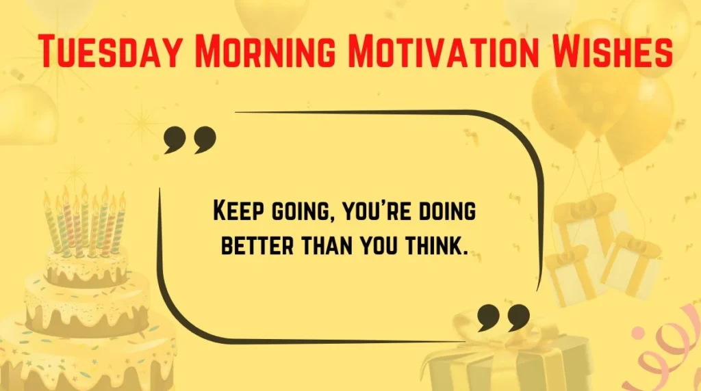 Tuesday Morning Motivation Wishes