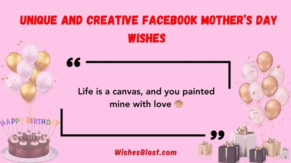 Unique and Creative Facebook Mother’s Day Wishes 