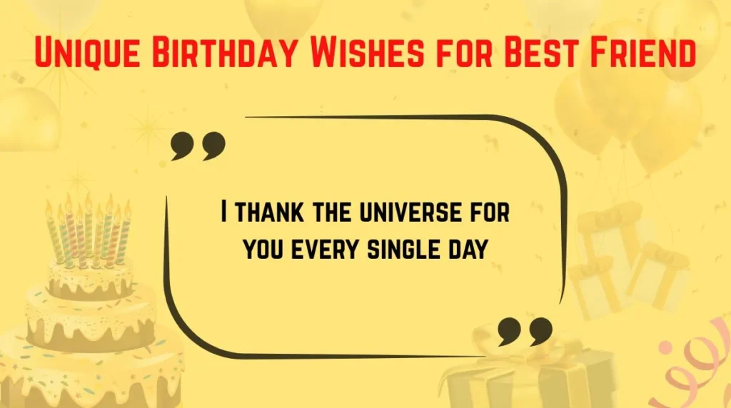 Unique Birthday Wishes for Best Friend