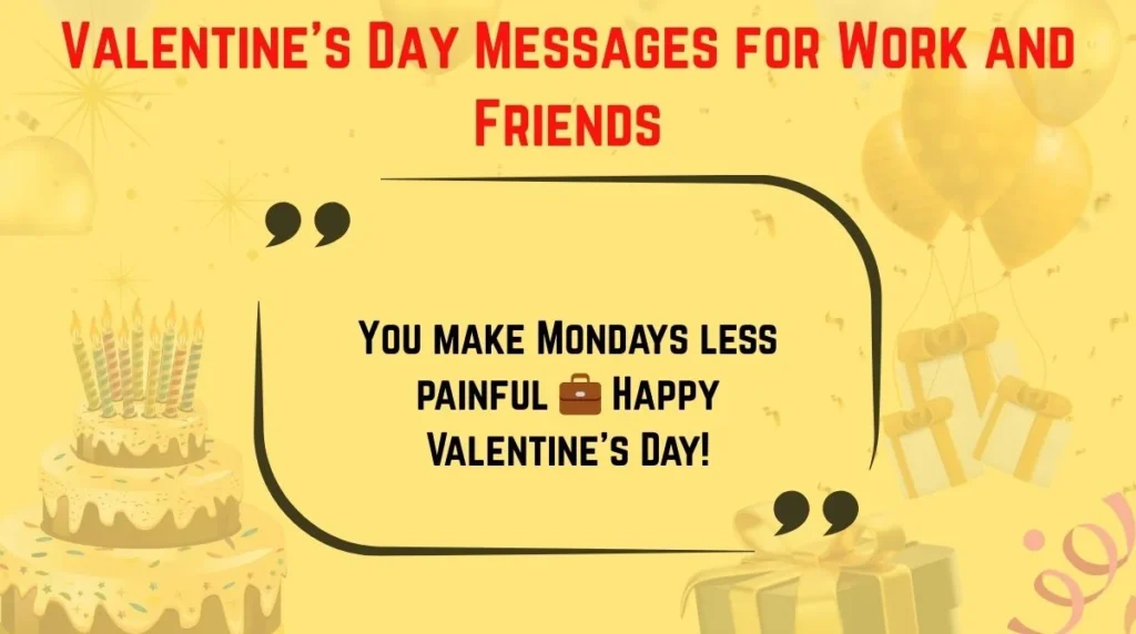 Valentine’s Day Messages for Work and Friends