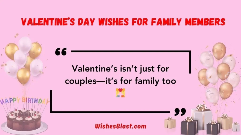 Valentine’s Day Wishes for Family Members