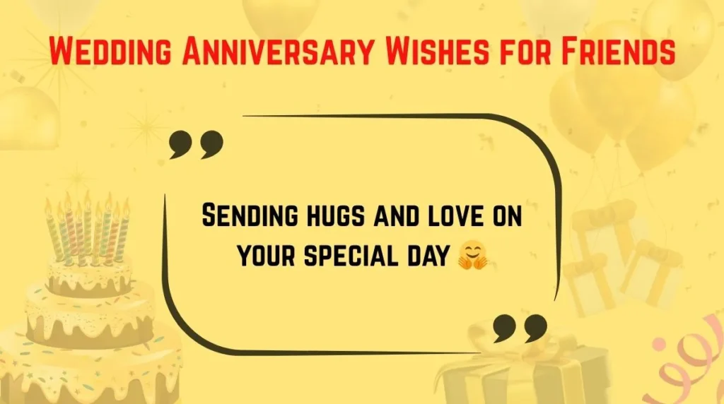 Wedding Anniversary Wishes for Friends