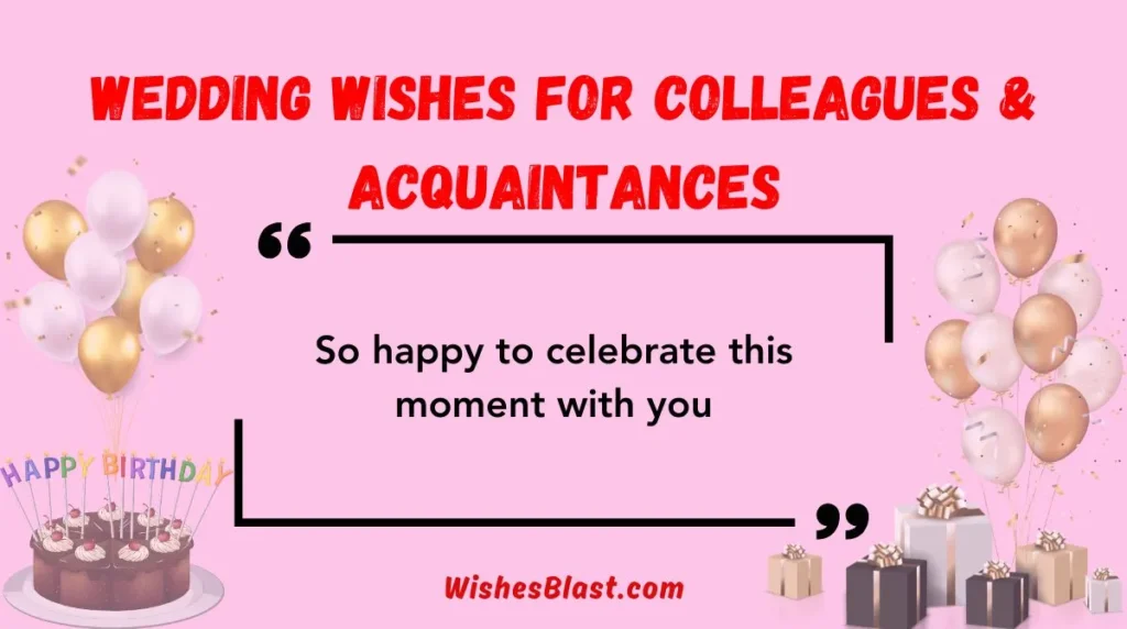 Wedding Wishes for Colleagues & Acquaintances