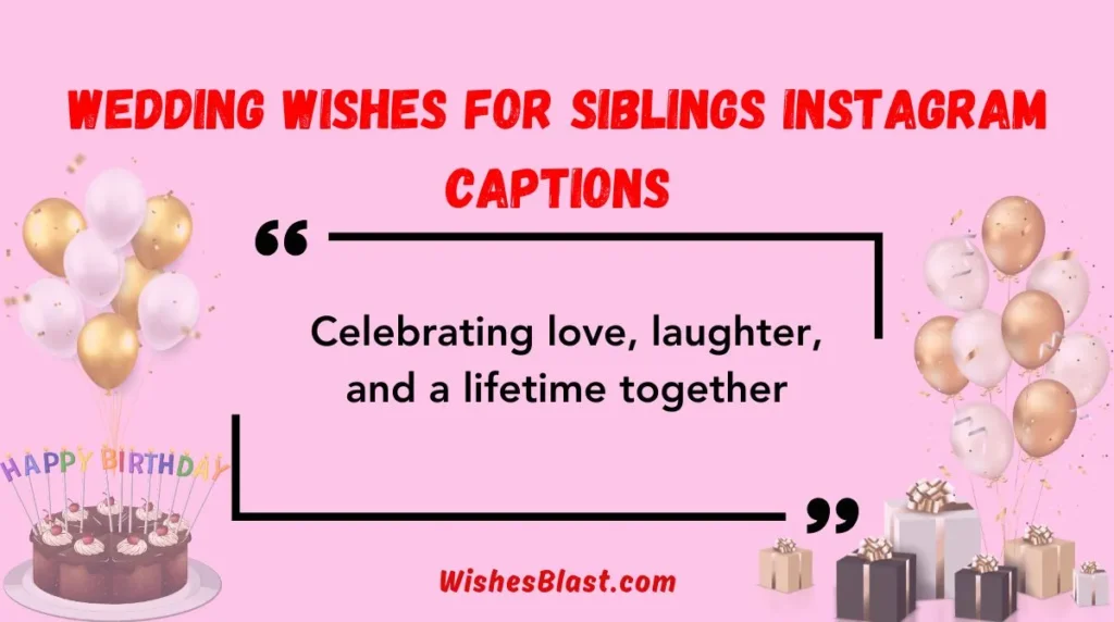 Wedding Wishes for Siblings Instagram Captions