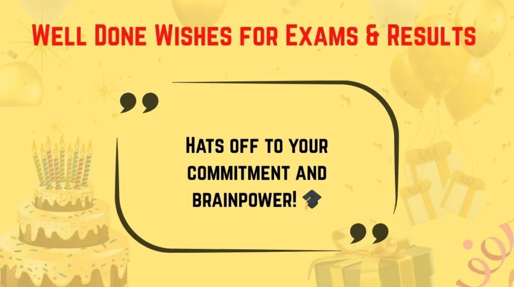 Well Done Wishes for Exams & Results 