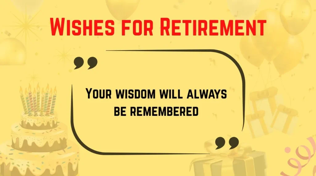 Wishes for Retirement