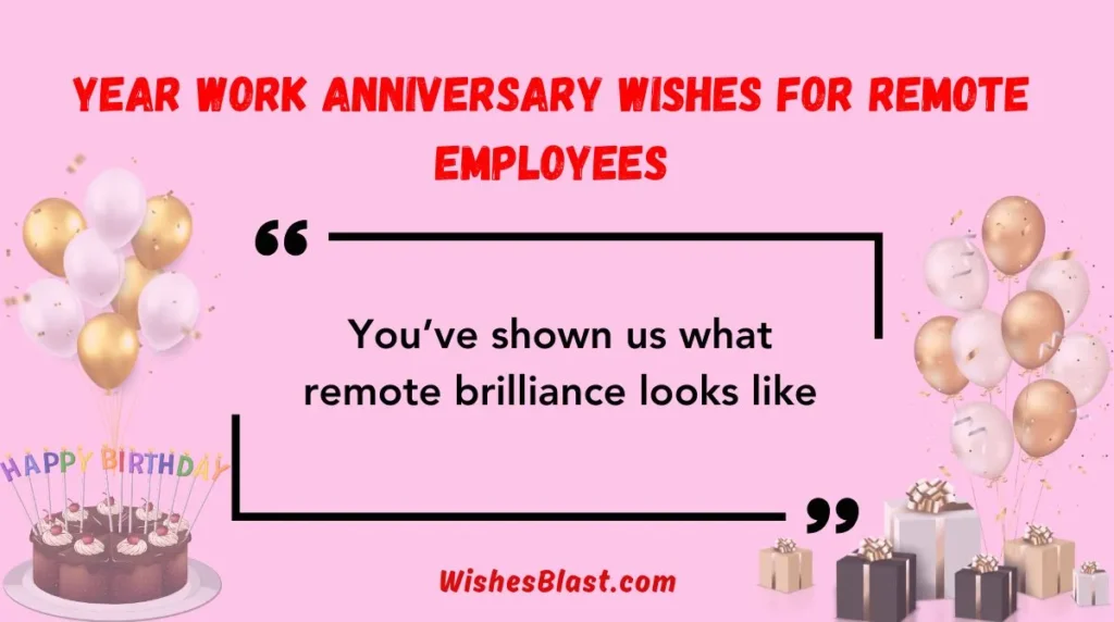 Year Work Anniversary Wishes for Remote Employees